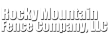 Rocky Mountain Fence Company, LLC