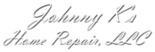 Johnny K's Home Repair, LLC