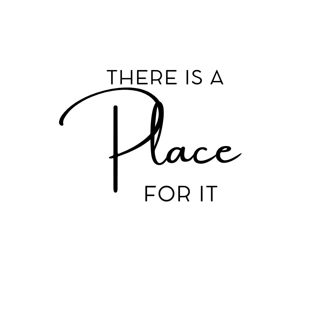 There Is A Place For It Logo