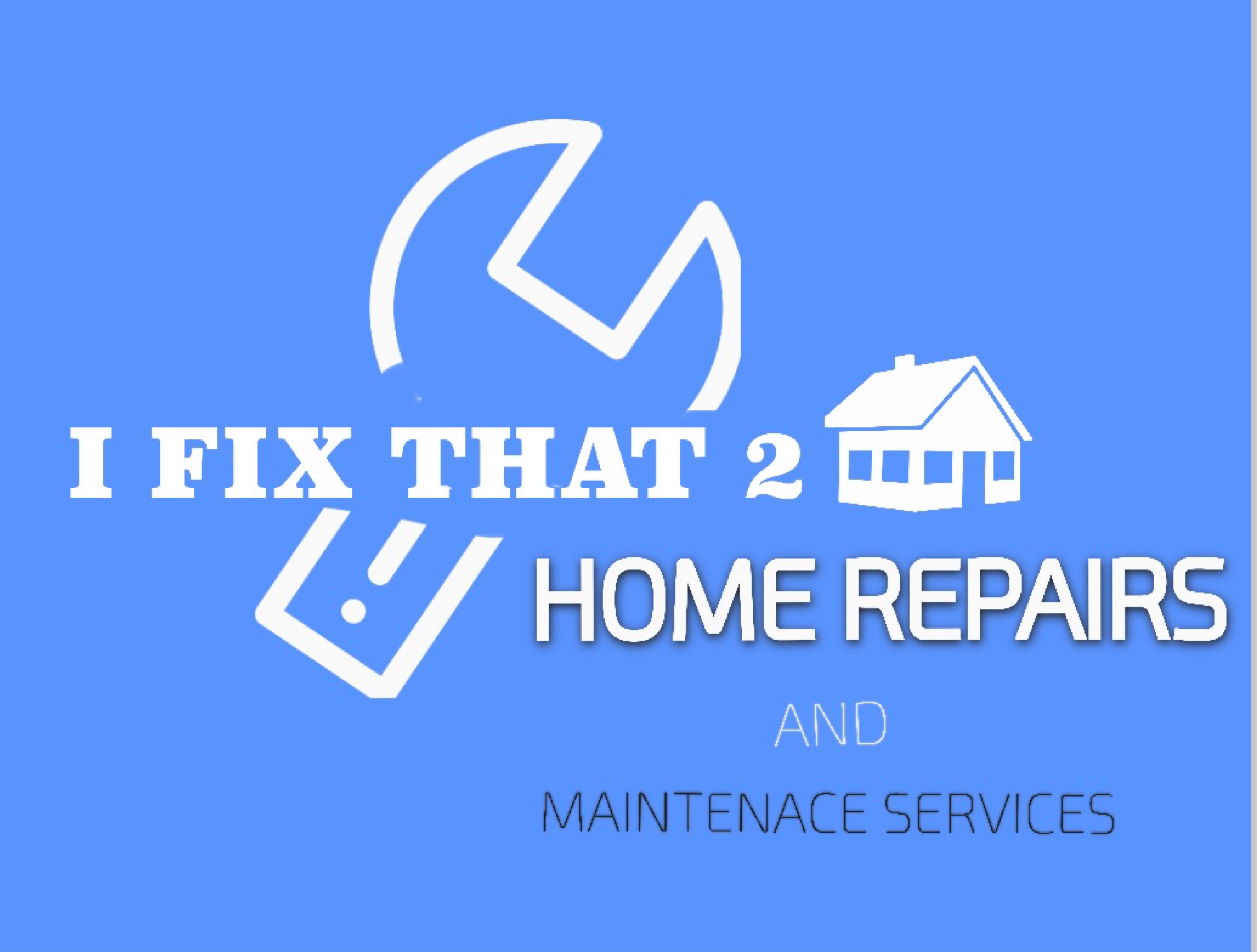 I Fix That Too Handyman Services Logo