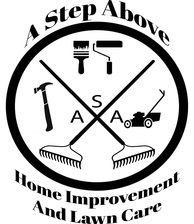 A Step Above Home Improvement & Lawn Care logo
