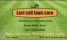 Avatar for Last Call Lawn Care