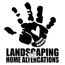 Avatar for Loving Hands Landscaping & Home Alterations