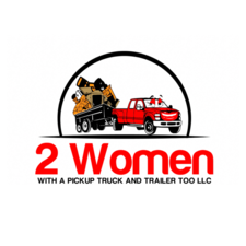 2 Women With a Pickup Truck and Trailer Too LLC logo