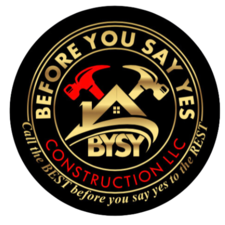 Logo for BEFORE YOU SAY YES CONSTRUCTION LLC