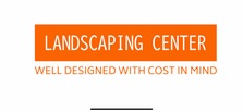 Logo for Landscaping Center - Unlicensed Contractor