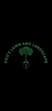 Pod's Lawn And Landscape LLC logo