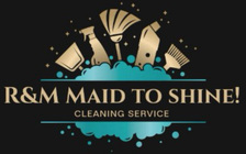 Avatar for R&M Maid to Shine Cleaning Service