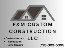 Avatar for P&M Custom Construction