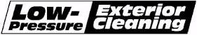 Logo for LOW-PRESSURE EXTERIOR CLEANING