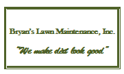 Avatar for Bryan's Lawn Maintenance Inc