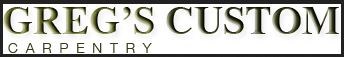 GREG'S REMODELING and custom carpentry logo