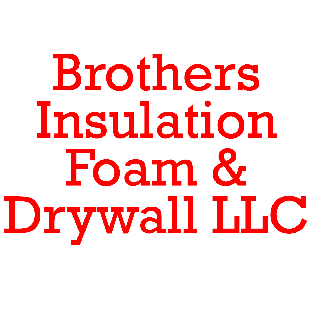Brothers Insulation Foam & Drywall LLC logo