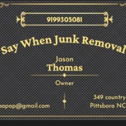 Say When removal and Hauling logo
