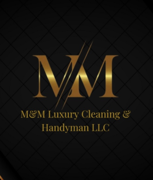 M&M Luxury Cleaning and Handyman LLC logo