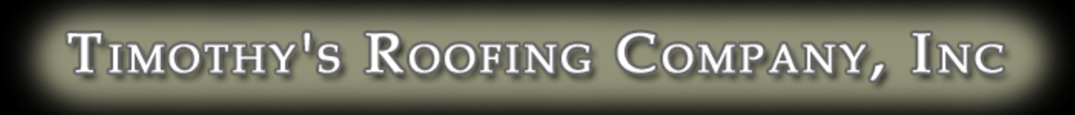 Logo for Timothy's Roofing Company Inc