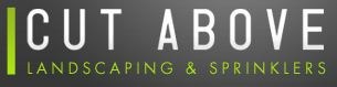 Cut Above Landscaping & Sprinklers logo