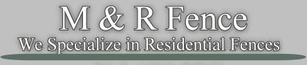 Logo for M & R Custom Fence