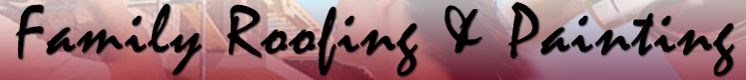 Logo for Family Roofing & Painting