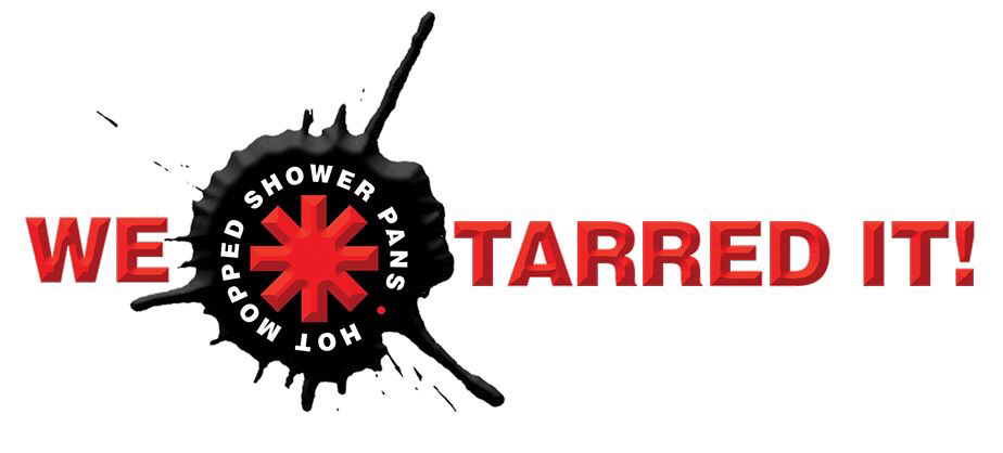 We Tarred It! Hot Mopped Shower Pans logo
