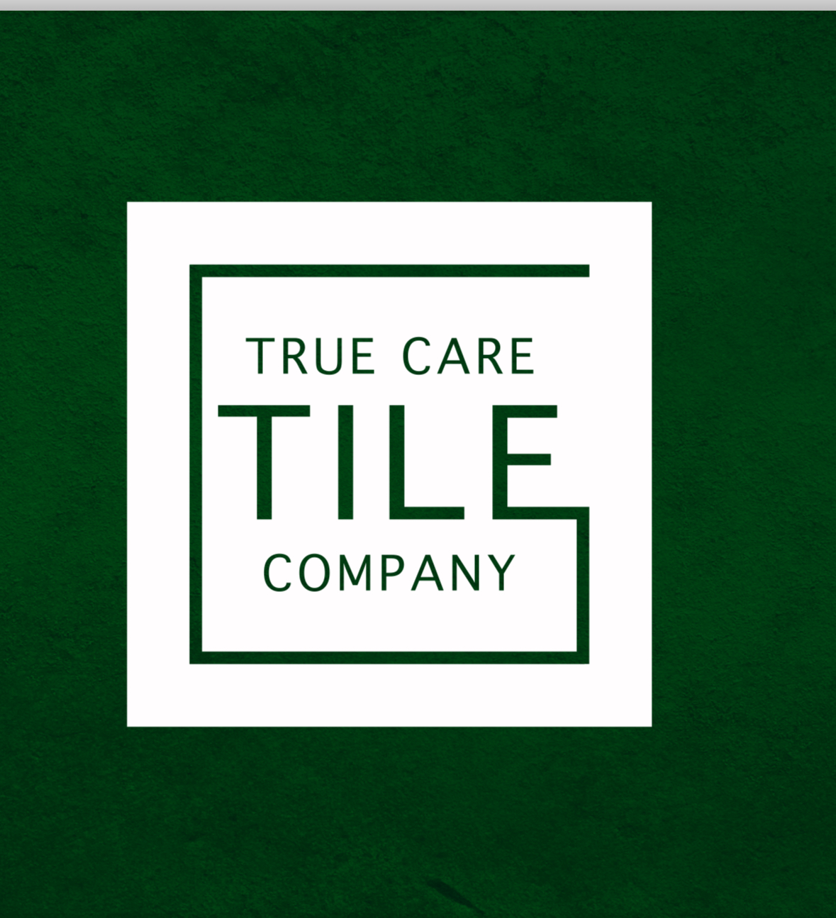 Avatar for TRUE CARE TILE COMPANY