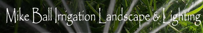 Mike Ball Irrigation Landscape & Lighting logo