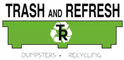 Logo for Trash & Refresh Dumpster Service