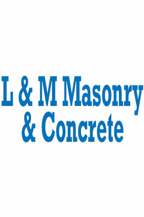 Avatar for L & M Masonry & Concrete