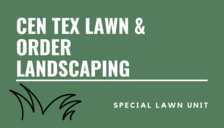 Avatar for Cen-Tex Lawn & Order Landscaping LLC