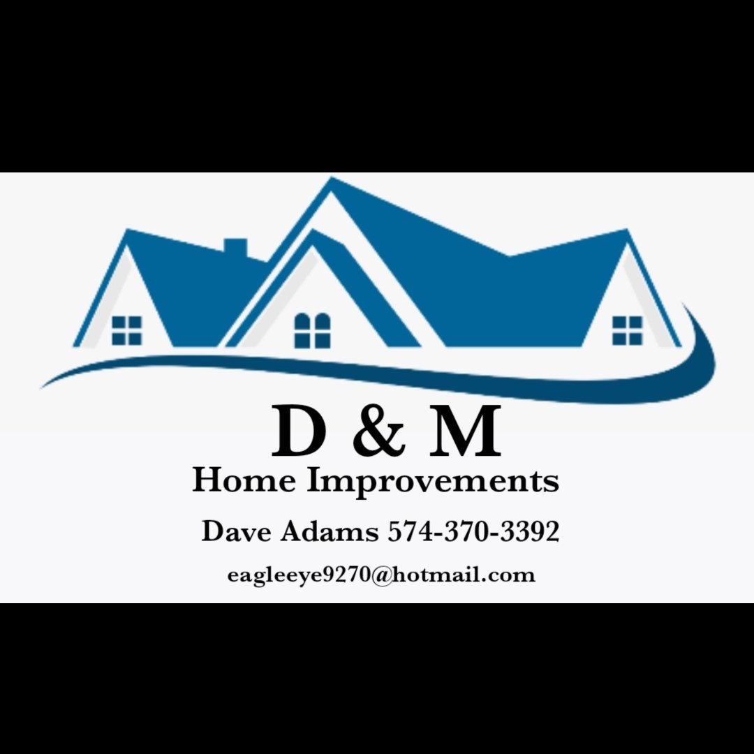 Logo for D & M Home Improvements LLC