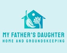 Avatar for My Father's Daughter Home and Groundskeeping