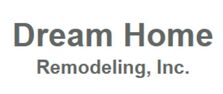 Avatar for DREAM HOME REMODELING INC