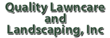 Avatar for Quality Lawncare & Landscaping, Inc.