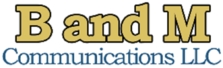 Avatar for B and M Communications, LLC