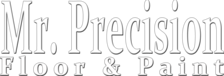 Mr. Precision Floor & Paint-Quality With Economy logo