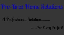 Avatar for Pro Bros Home Solutions, LLC