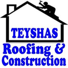 Avatar for Teyshas Roofing & Construction