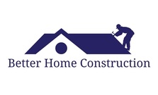 Avatar for Better Home Construction