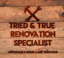Tried & True Renovation Specialist logo