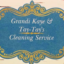 Avatar for Grandi Kaye & Tay-Tay's Cleaning Service