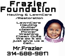 Avatar for Frazier Foundation Hauling & Lawn Care