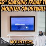 55" Samsung Frame TV Mounted on Drywall