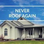 NEVER ROOF AGAIN